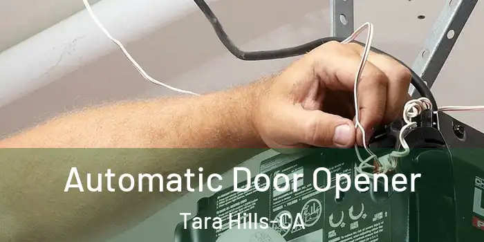  Automatic Door Opener Tara Hills-CA