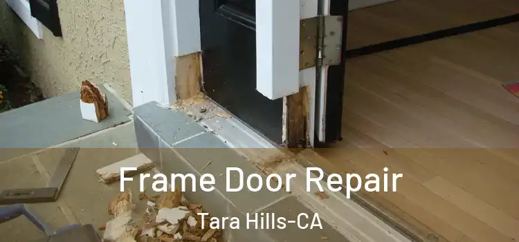  Frame Door Repair Tara Hills-CA